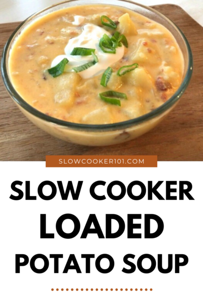 Slow Cooker Loaded Potato Soup